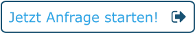 Jetzt Anfrage starten!